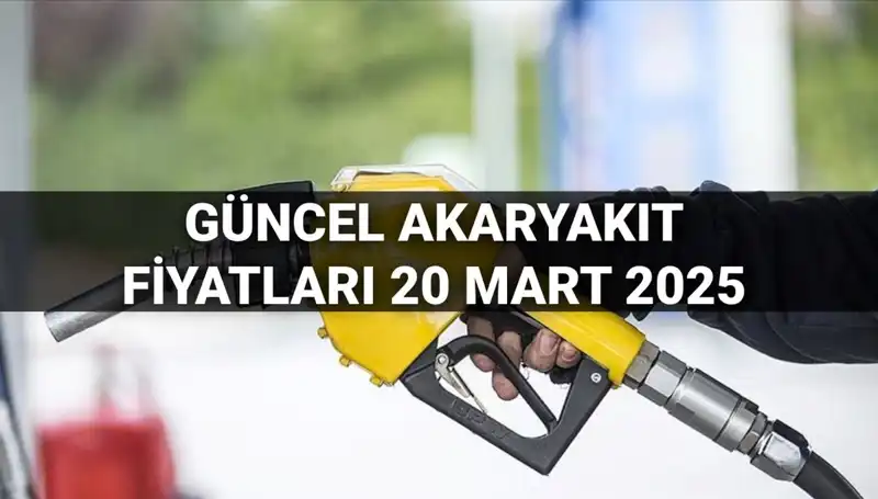 Akaryakıt Fiyatlarında Çarpıcı Değişiklik! 20 Mart 2025 Güncel Durumu