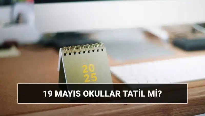 19 Mayıs Tatil Mi? Okullarda Ve Üniversitelerde Uygulama Nasıl Olacak?