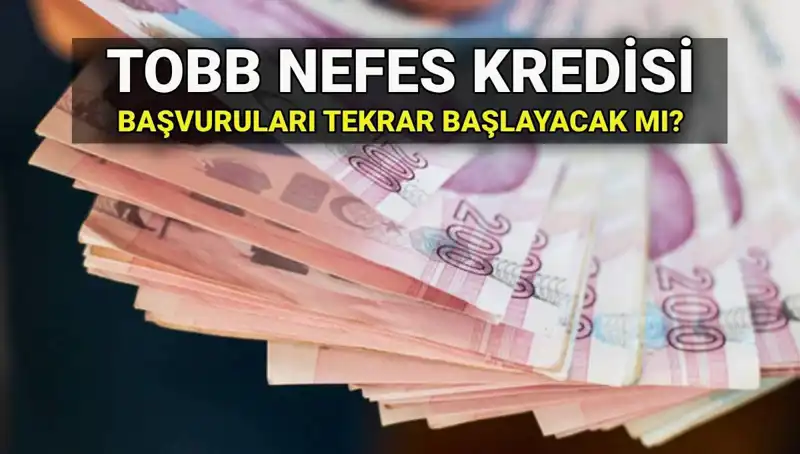 TOBB Nefes Kredisi Başvuruları Bitti mi? İkinci Fırsat Geliyor mu?