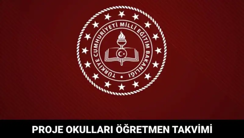 Proje Okulları Öğretmen Atama Takvimi Açıklandı: Tarihler Neler Olacak?