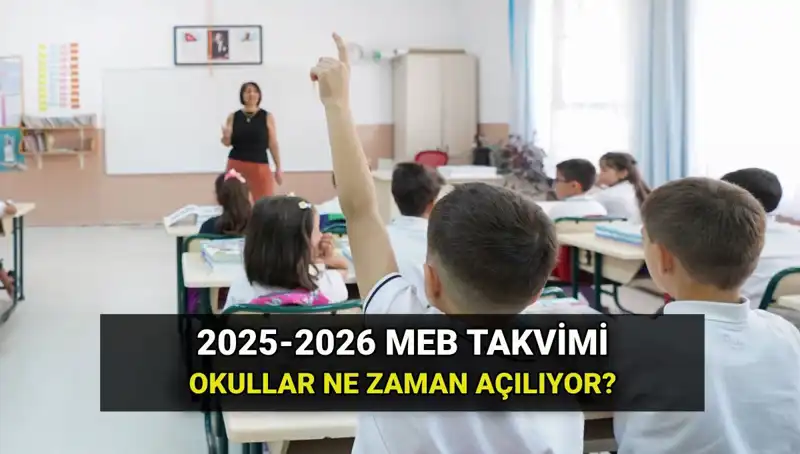 Okullar 2025-26 Eğitim Yılı'na Ne Zaman Açılacak? Tüm Tarihler Burada!