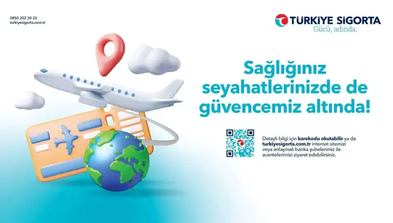 Türkiye Sigorta Seyahat Sağlık Sigortası ile Güvencenizi Artırın!