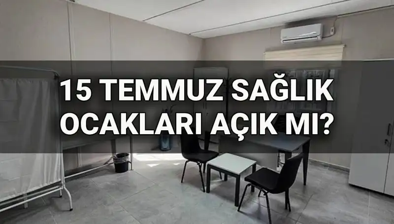 15 Temmuz’da Aile Sağlığı Merkezleri Açık mı? Randevu Alınabilir mi?