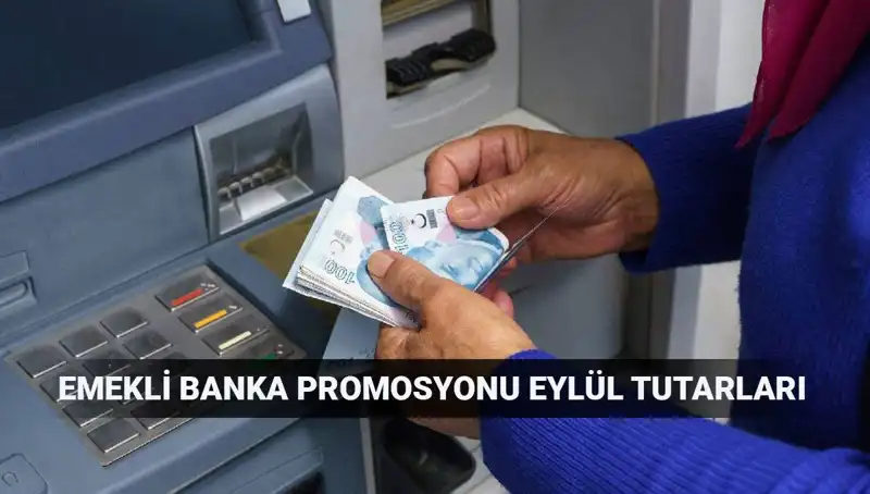 Eylül 2025 Emekli Banka Promosyonları: Hangi Bankalar Öne Çıkıyor?