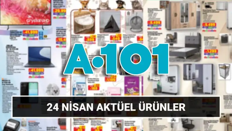 A101 Aktüel Katalogu 24 Nisan: Yeni Ürünlerle Dolu Fırsatlar!